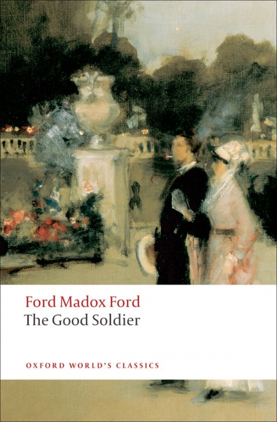 Oxford World´s Classics The Good Soldier Oxford University Press