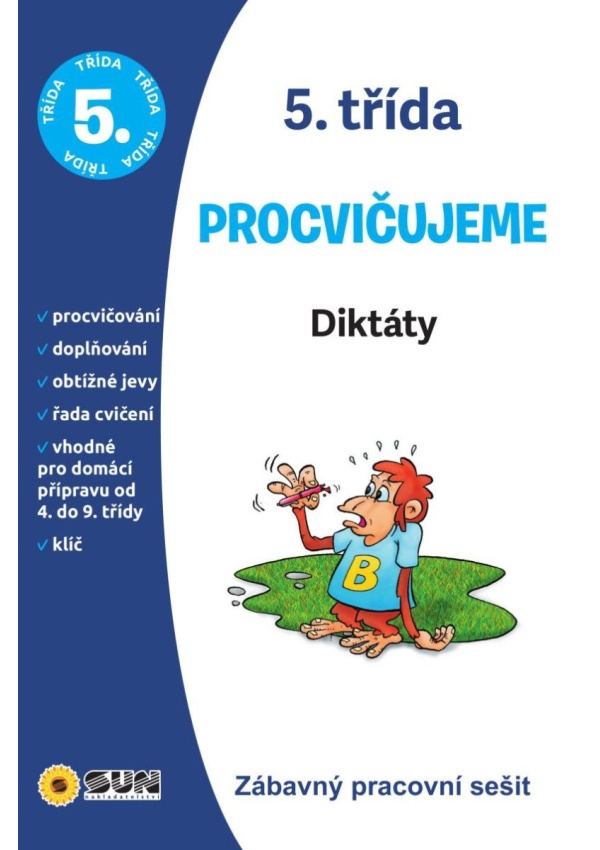 Diktáty 5. třída procvičujeme - Zábavný pracovní sešit