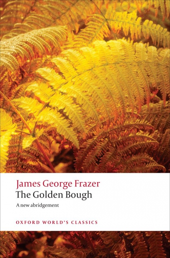 Oxford World´s Classics The Golden Bough Oxford University Press
