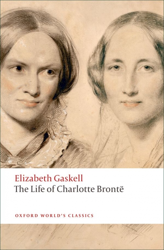 Oxford World´s Classics The Life of Charlotte Brontë 