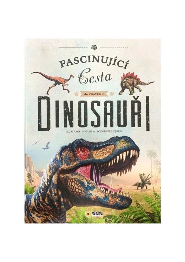 Dinosauři - Fascinující cesta do pravěku