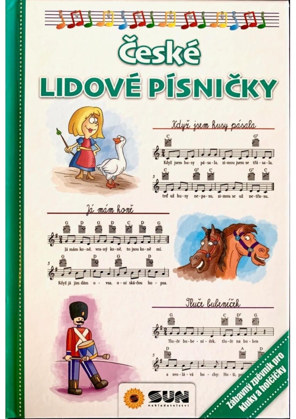 České lidové písničky - Zábavný zpěvník pro kluky a holčičky