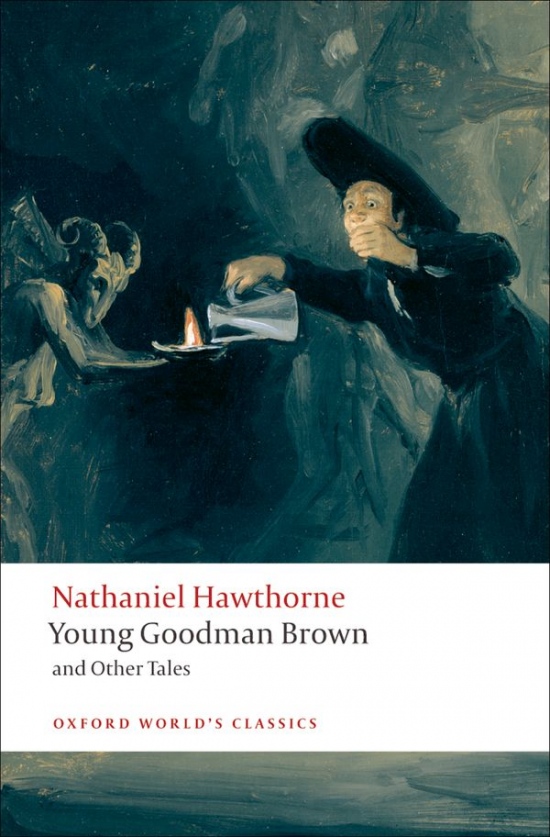 Oxford World´s Classics Young Goodman Brown and Other Tales