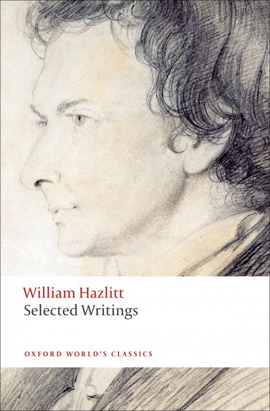 Oxford World´s Classics Selected Writings ( Hazlitt)
