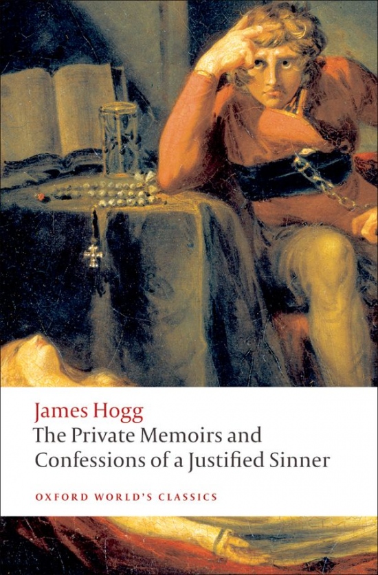 Oxford World´s Classics The Private Memoirs and Confessions of a Justified Sinner Oxford University Press
