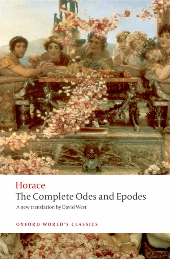 Oxford World´s Classics The Complete Odes and Epodes Oxford University Press