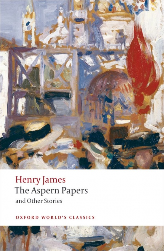 Oxford World´s Classics The Aspern Papers and Other Stories Oxford University Press