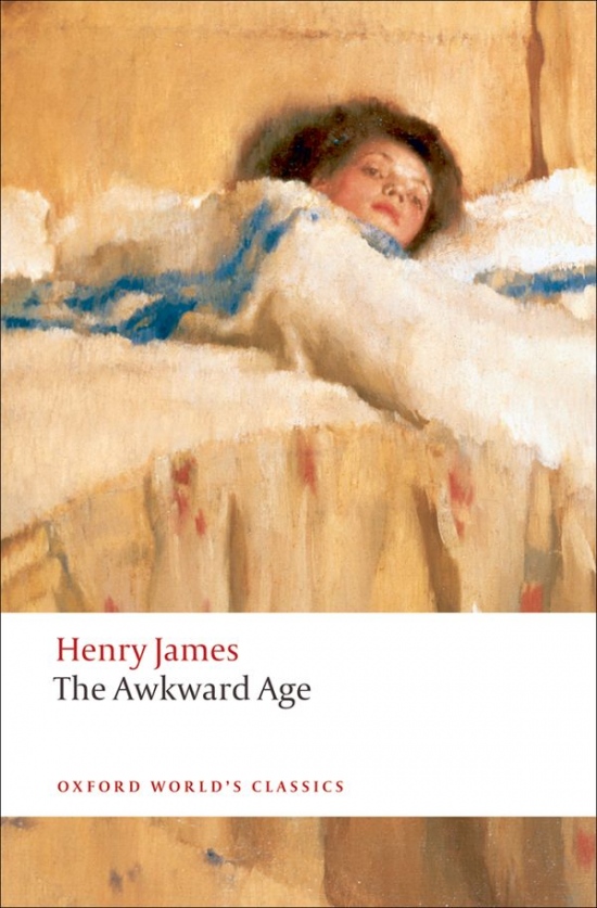 Oxford World´s Classics The Awkward Age Oxford University Press