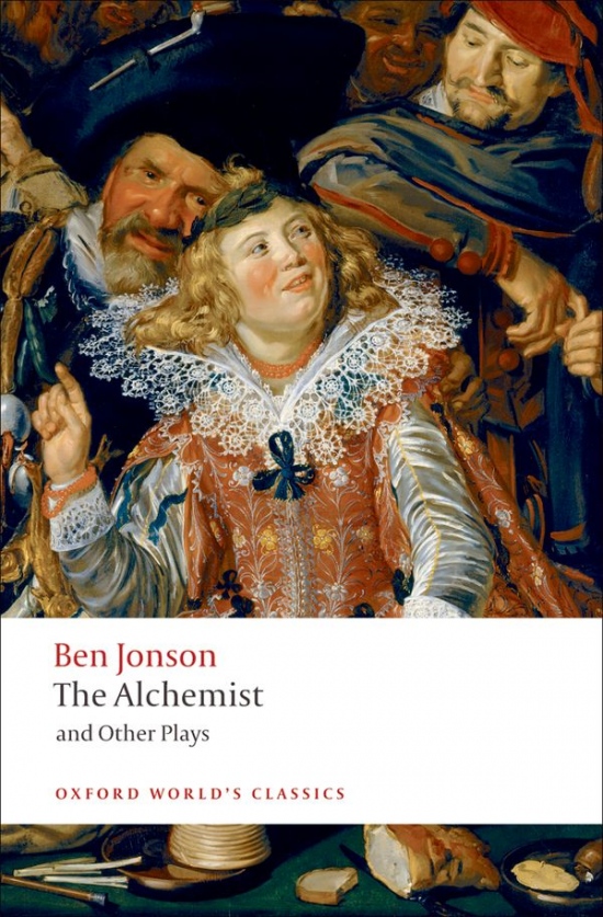 Oxford World´s Classics The Alchemist and Other Plays Oxford University Press
