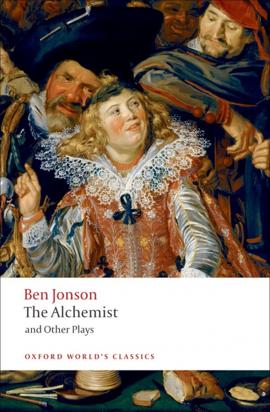Oxford World´s Classics The Alchemist and Other Plays