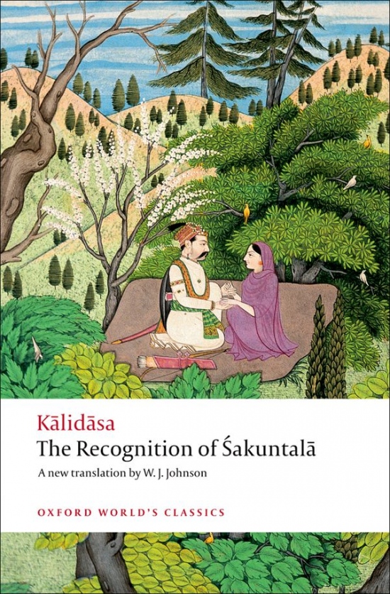 Oxford World´s Classics The Recognition of Sakuntala A Play In Seven Acts