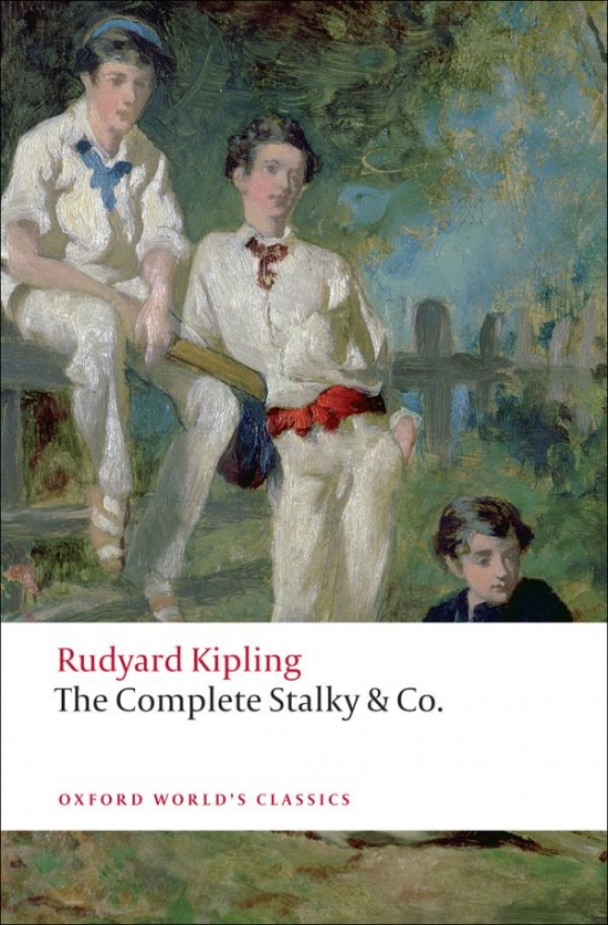Oxford World´s Classics The Complete Stalky a Co Oxford University Press