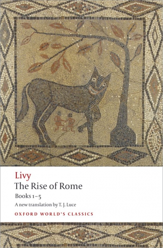 Oxford World´s Classics The Rise of Rome Books 1 to 5 Oxford University Press