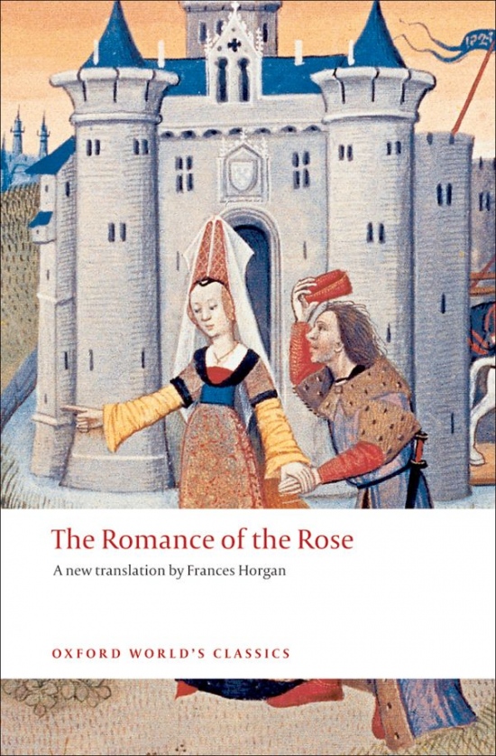 Oxford World´s Classics The Romance of the Rose Oxford University Press