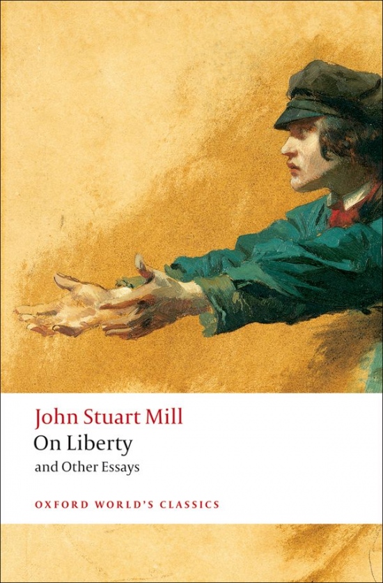 Oxford World´s Classics On Liberty and Other Essays Oxford University Press