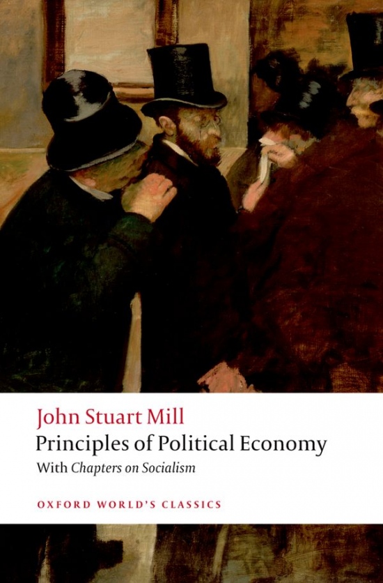 Oxford World´s Classics Principles of Political Economy and Chapters on Socialism Oxford University Press