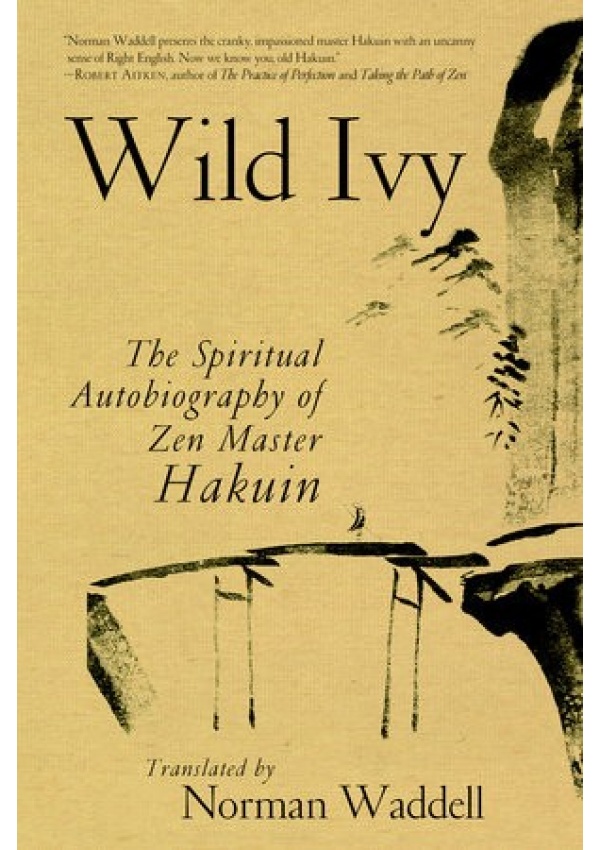 Wild Ivy, The Spiritual Autobiography of Zen Master Hakuin