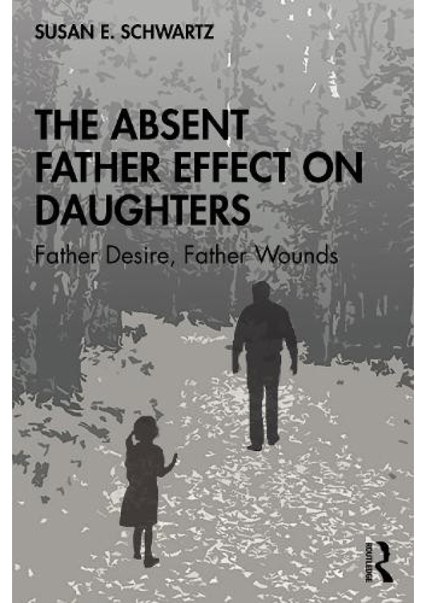 Absent Father Effect on Daughters, Father Desire, Father Wounds