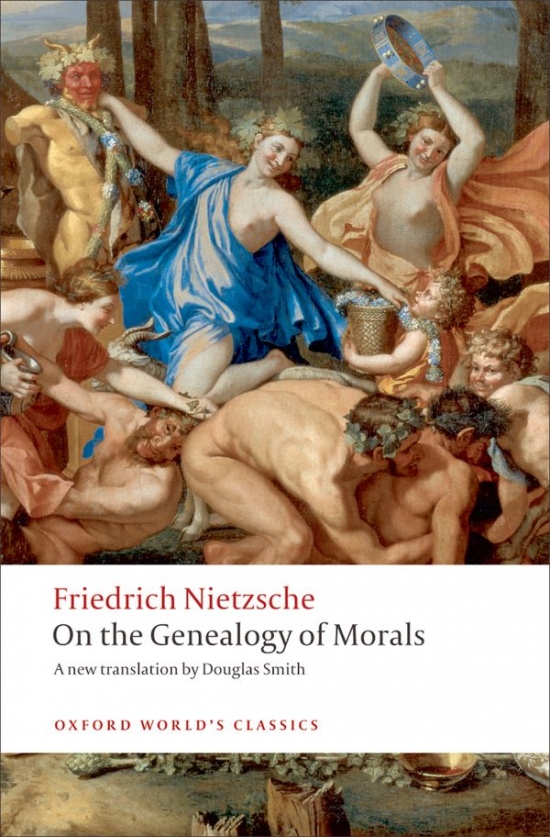 Oxford World´s Classics On the Genealogy of Morals Oxford University Press