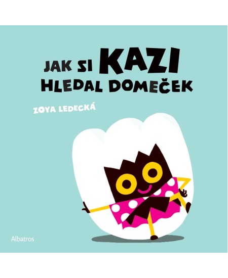 Jak si Kazi hledal domeček