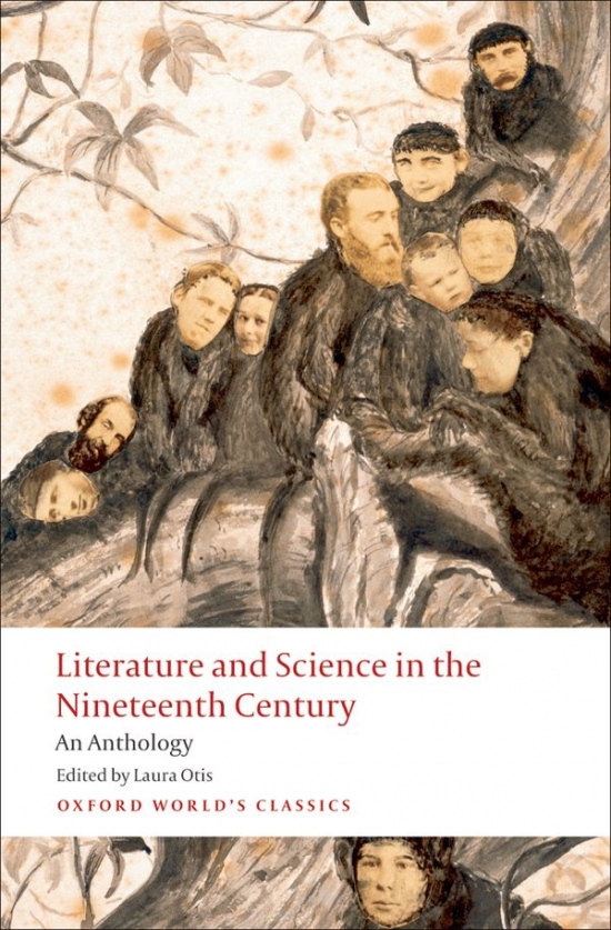 Oxford World´s Classics Literature and Science in the Nineteenth Century: An Anthology Oxford University Press