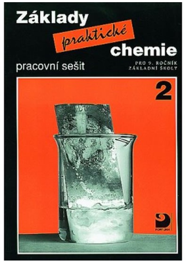 Základy praktické chemie 2 - Pracovní sešit pro 9. ročník základních škol
