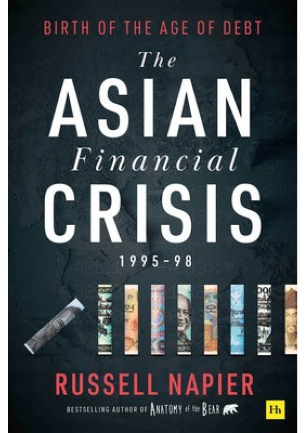 Asian Financial Crisis 1995-98, Birth of the Age of Debt