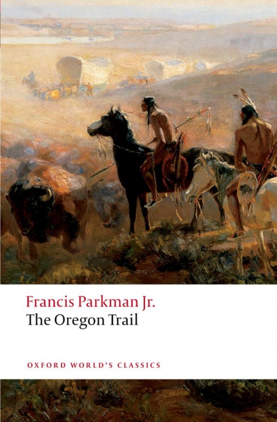 Oxford World´s Classics The Oregon Trail Oxford University Press