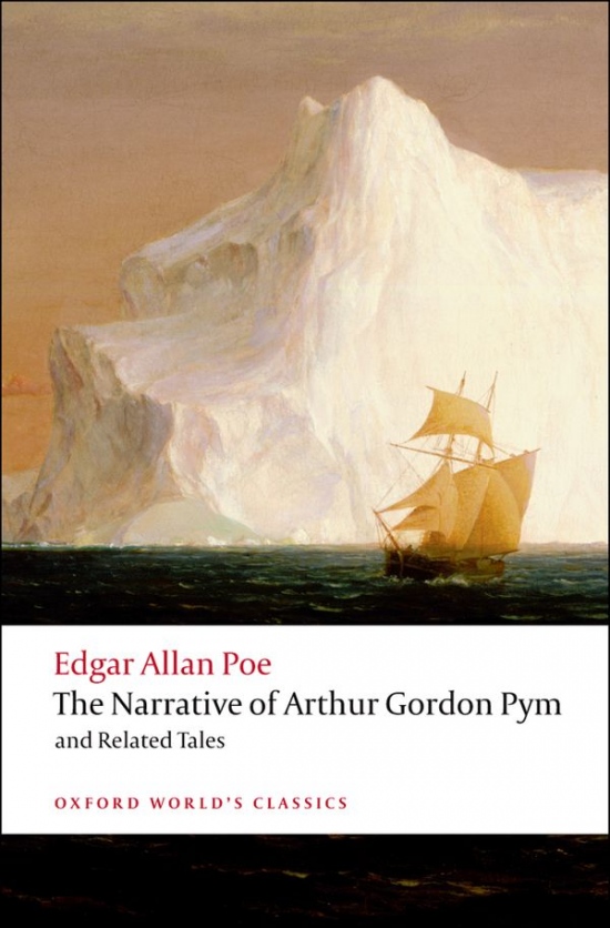 Oxford World´s Classics The Narrative of Arthur Gordon Pym of Nantucket and Related Tales