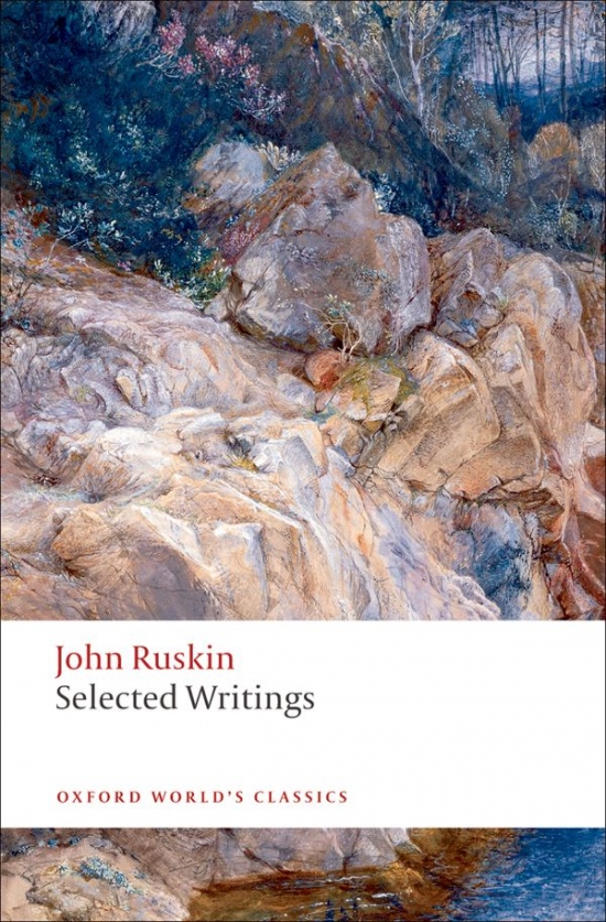 Oxford World´s Classics Selected Writings ( Ruskin) Oxford University Press