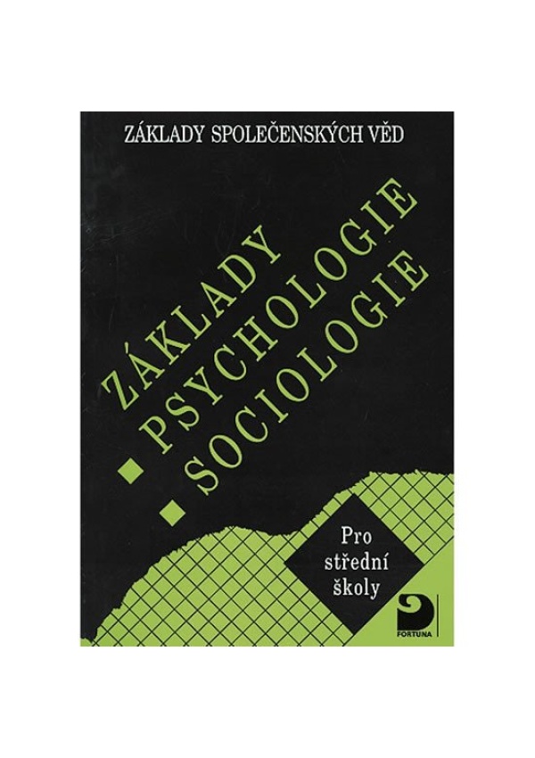 Základy psychologie, sociologie - Základy společenských věd I.