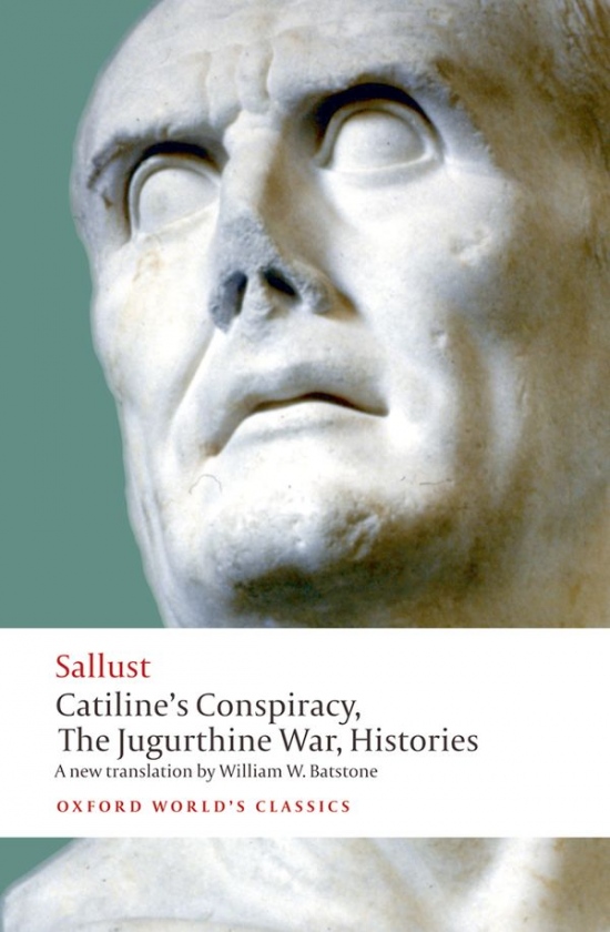 Oxford World´s Classics Catiline´s Conspiracy, The Jugurthine War, Histories