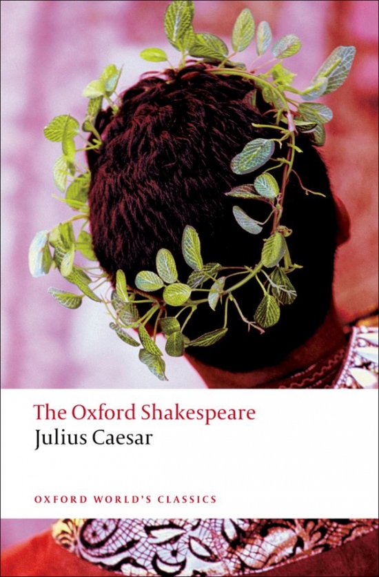 Oxford World´s Classics Julius Caesar Oxford University Press