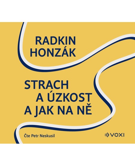 Strach a úzkost a jak na ně (audiokniha)