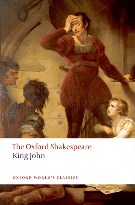 Oxford World´s Classics King John Oxford University Press