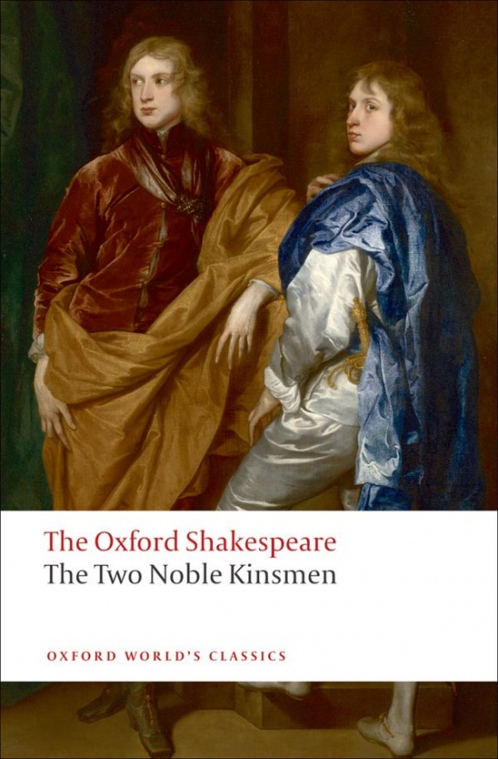 Oxford World´s Classics The Two Noble Kinsmen Oxford University Press