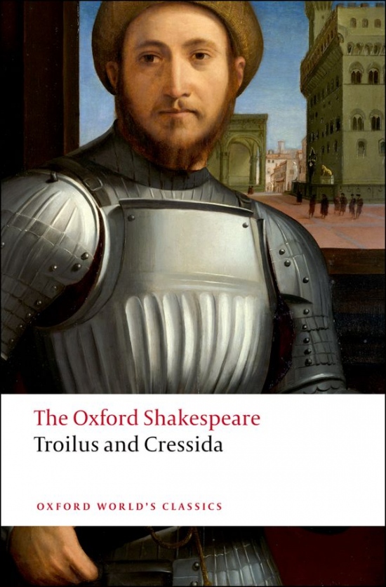 Oxford World´s Classics Troilus and Cressida Oxford University Press
