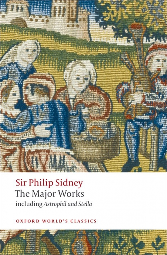 Oxford World´s Classics The Major Works ( Sidney) Oxford University Press