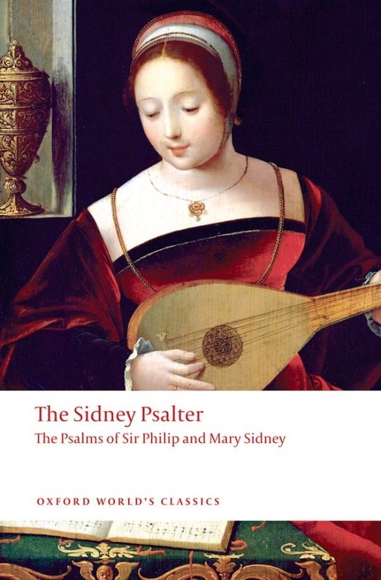 Oxford World´s Classics The Sidney Psalter: The Psalms of Sir Philip and Mary Sidney n/e Oxford University Press
