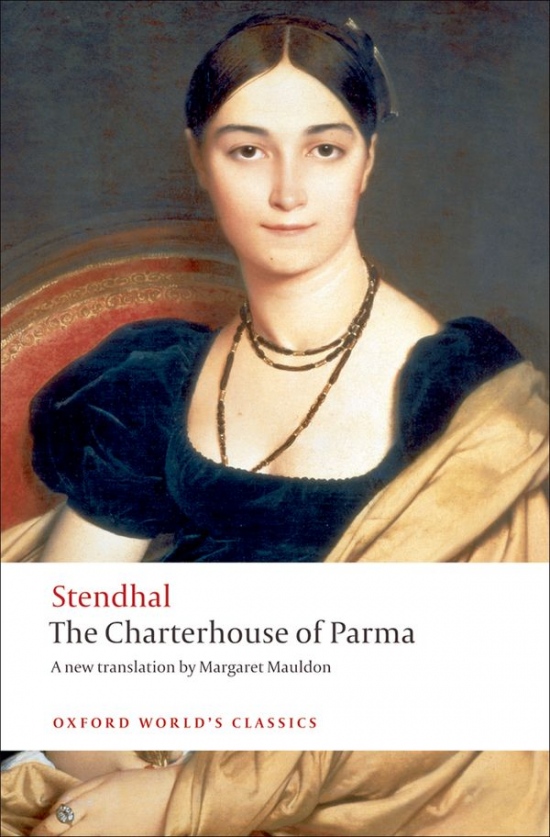 Oxford World´s Classics The Charterhouse of Parma Oxford University Press