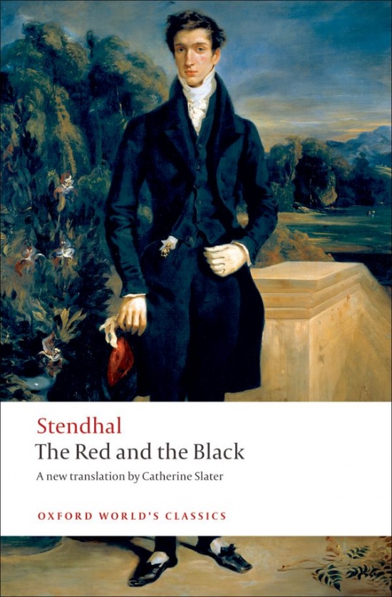 Oxford World´s Classics The Red and the Black: A Chronicle of the Nineteenth Century Oxford University Press