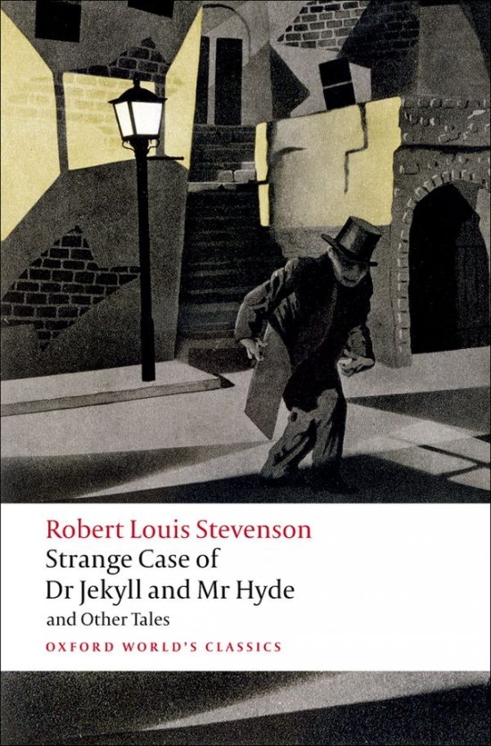 Oxford World´s Classics Strange Case of Dr Jekyll and Mr Hyde and Other Tales Oxford University Press