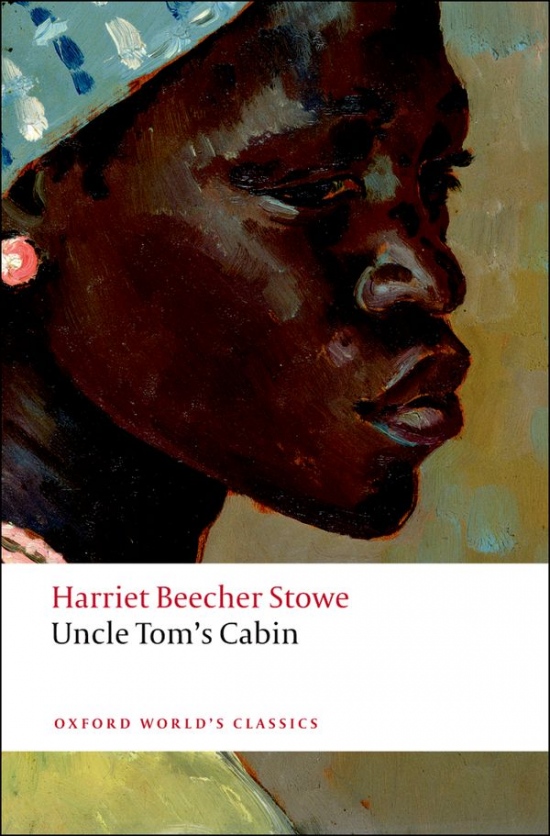 Oxford World´s Classics Uncle Tom´s Cabin Oxford University Press