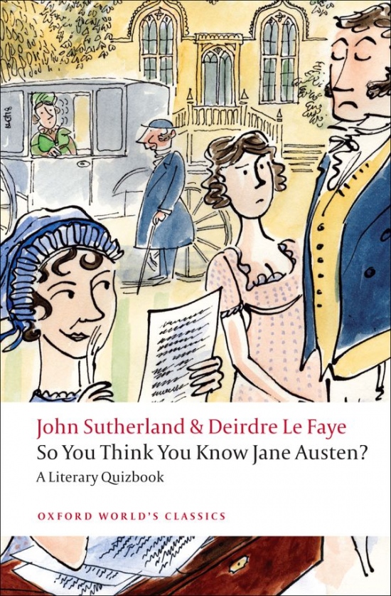 Oxford World´s Classics So You Think You Know Jane Austen? A Literary Quizbook Oxford University Press
