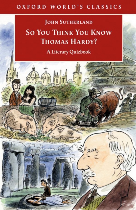 Oxford World´s Classics So You Think You Know Thomas Hardy? A Literary Quizbook Oxford University Press