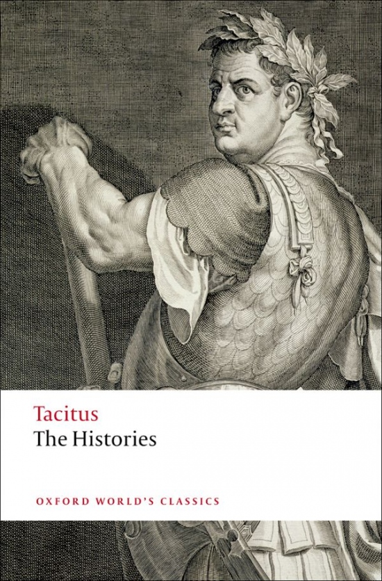 Oxford World´s Classics The Histories ( Tacitus) Oxford University Press