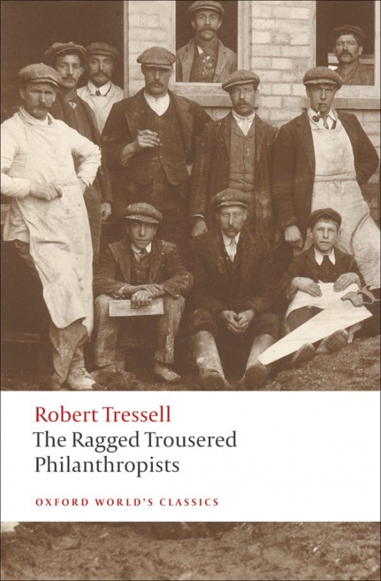 Oxford World´s Classics The Ragged Trousered Philanthropists Oxford University Press