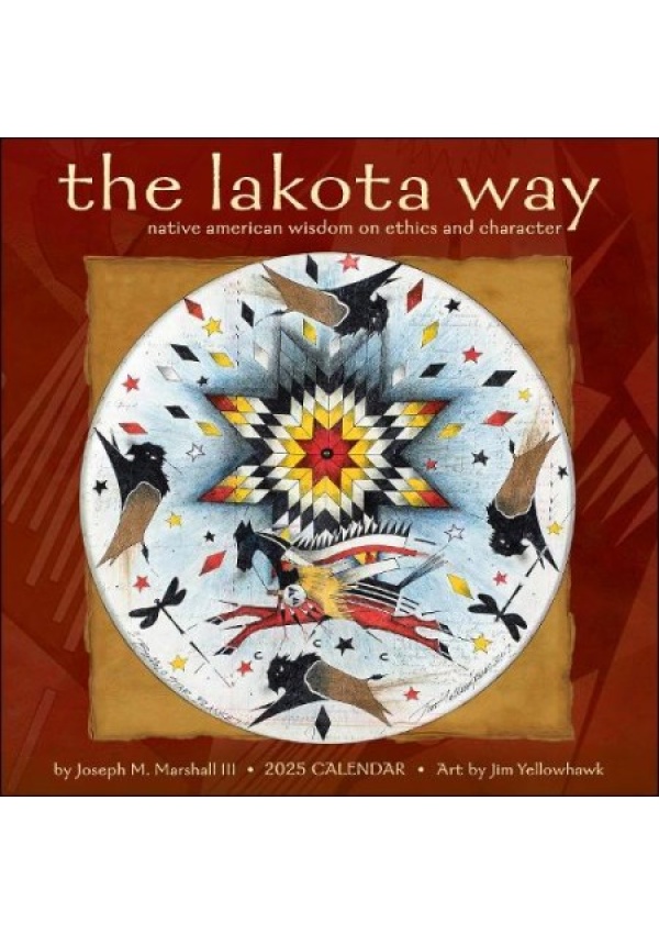 Lakota Way 2025 Wall Calendar, Native American Wisdom on Ethics and Character