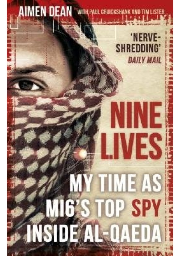 Nine Lives, My Time As MI6's Top Spy Inside al-Qaeda