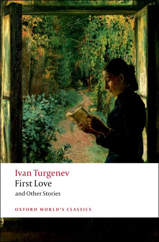 Oxford World´s Classics First Love and Other Stories